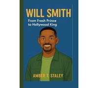 WILL SMITH KIDS BIOGRAPHY: From Fresh Prince to Hollywood King