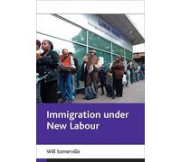 Will Somerville Immigration under New Labour (Tascabile)