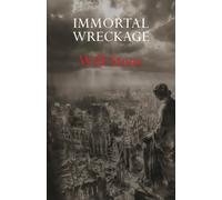 Will Stone Immortal Wreckage (Tascabile)