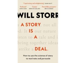 Will Storr A Story is a Deal (Tascabile)