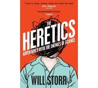Will Storr The Heretics (Tascabile)