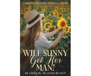 Will Sunny Get Her Man?: He loves me...he loves me not!