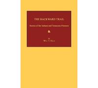 Will T Hale The Backward Trail (Tascabile)
