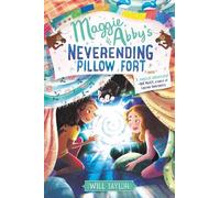 Will Taylor Maggie & Abby's Neverending Pillow Fort (Copertina rigida)