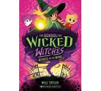 Will Taylor Wicked on the Wind (the School for Wicked Witches #3) (Tascabile)