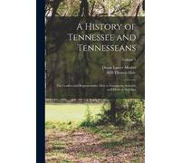 Will Thomas Hale Dixon Lanier Mer A History of Tennessee and Tenness (Tascabile)