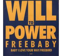 Will To Power - Will To Power - Baby I Love Your Way / Freebird - [7"]