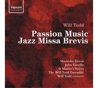 Will Todd Will Todd: Passion Music/Jazz Missa Brevis (CD) Album