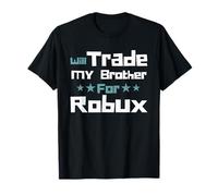 Will Trade My Brother for Robux Funny Gaming Kids Maglietta