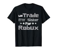 Will Trade My Sister for Robux Funny Gaming Kids Maglietta