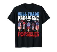 Will Trade President for Popsicles 4th Of July Party Maglietta