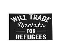 Will Trade Racists For Refugees Flag Resistente Alle Intemperie Bandiera Da Giardino Con 2 Occhielli Bandiera Per Prato Cortile Balcone 90X150Cm