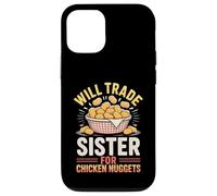 Will Trade Sister For Chicken Nuggets Amante Fratelli Umorismo Custodia per iPhone 12/12 Pro