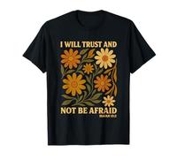 Will Trust And Not Be Afraid, poesia floreale in stile boho con fiori selvatici Maglietta