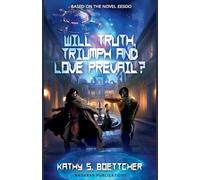 Will Truth, Triumph and Love Prevail?: 6
