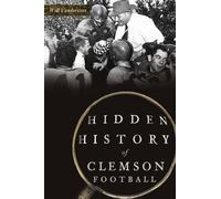 Will Vandervort Hidden History of Clemson Football (Tascabile) Sports