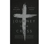 Will Walker Kendal Haug Journey to the Cross (Tascabile)
