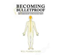 Will Warren-Davey Becoming Bulletproof (Tascabile)