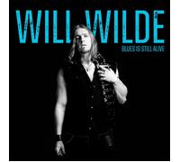 Will Wilde Blues Is Still Alive (CD) Album
