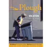 Will Willimon Rachel Pieh Jones Mike Rowe Scott Be Plough Quarterly (Tascabile)