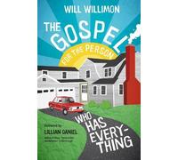 Will Willimon The Gospel for the Person Who Has Everything (Tascabile)