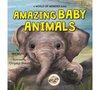 Will Wolfe Amazing Baby Animals (Copertina rigida)