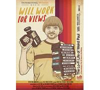 Will Work For Views: Lo-Fi Life Of Weird Paul [Edizione: Stati Uniti]