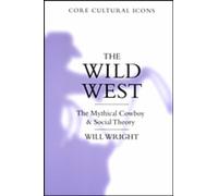 Will Wright The Wild West (Copertina rigida) Cultural Icons series