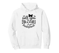 Will You Be My Bridesmaid Wedding Bride Addio al Nubilato Felpa con Cappuccio