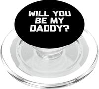 Will You Be My Daddy? - Divertente detto sarcastico umorismo novità PopSockets PopGrip per MagSafe