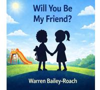 Will You Be My Friend?