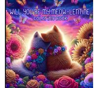 Will You Be My Meow-Lentine Coloring Book