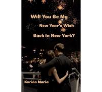 Will You Be My New Year's Wish Back In New York?