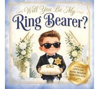 Will You Be My Ring Bearer?: A Wedding Security Mission Story and Activity Book for Your Nephew