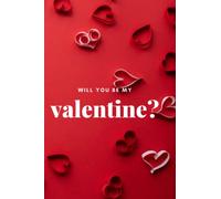 Will You Be My Valentine: Composition Notebook, notebooke