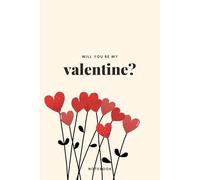 Will You Be My Valentine?: Lined Notebook, Cream Cover, Red Hearts, Lovely Gift For Valentine’s Day, 110 sheets, 6x9"