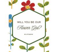 Will You Be Our Flower Girl?: Petal Patrol Journal