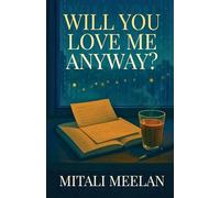 Will You Love Me Anyway?