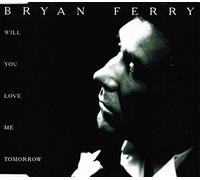 Will you love me tomorrow [Single-CD]