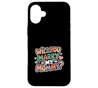 Will You Marry My Mommy? Proposta di matrimonio carina - Custodia per iPhone 16 Plus