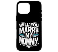 Will You Marry My Mommy Proposta di matrimonio carina |----- Custodia per iPhone 16 Pro Max