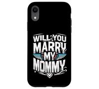 Will You Marry My Mommy Proposta di matrimonio carina |----- Custodia per iPhone XR