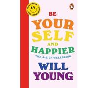 Will Young Be Yourself and Happier (Tascabile)