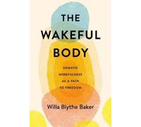 Willa Blythe Baker The Wakeful Body (Tascabile)