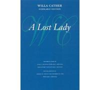 Willa Cather A Lost Lady (Tascabile) Willa Cather Scholarly Edition