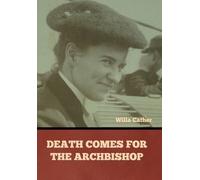 Willa Cather Death Comes for the Archbishop Willa Cather (Copertina rigida)