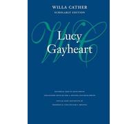 Willa Cather Lucy Gayheart (Copertina rigida) Willa Cather Scholarly Edition