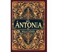Willa Cather My Ántonia (Collector's Edition) (Laminated Hard (Copertina rigida)