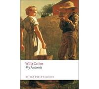 Willa Cather My Antonia (Tascabile) Oxford World's Classics