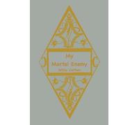 Willa Cather My Mortal Enemy (Copertina rigida)